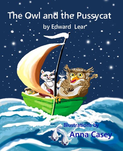 The Owl And The Pussycat By Edward Lear By Goannakc Poetry Blurb Books