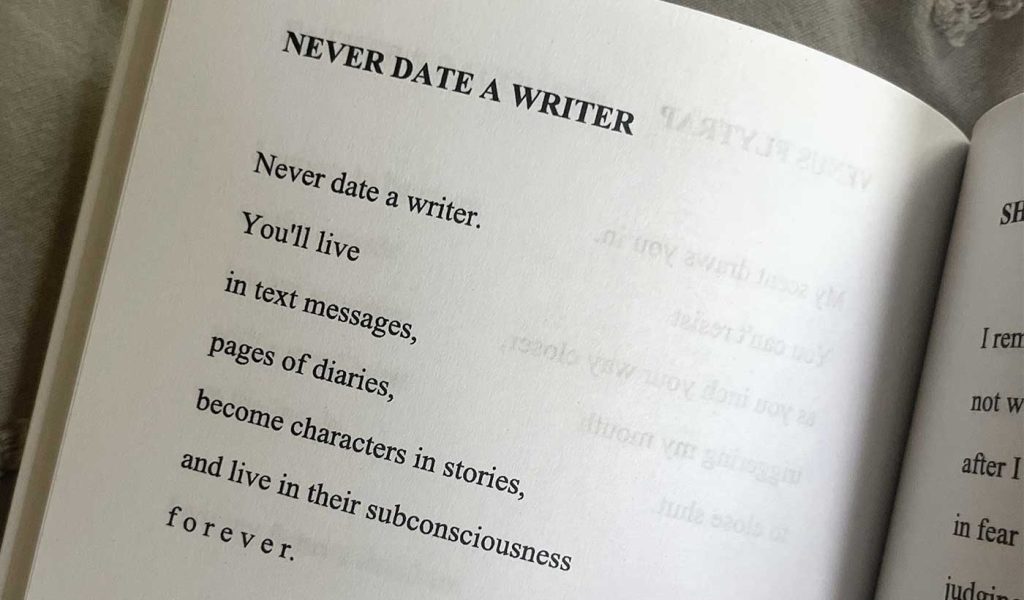 "Never Date a Writer" poem